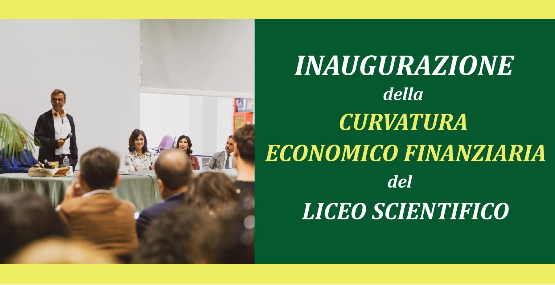 Inaugurazione della curvatura economico-finanziaria del Liceo Scientifico.